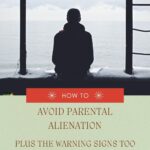 The image is promoting a blog post about how to avoid parental alienation and the warning signs associated with it.