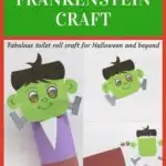 This image is promoting a Halloween craft activity involving making a Frankenstein out of a toilet roll.