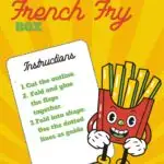 In this image, instructions are being provided on how to assemble a French Fry box.
