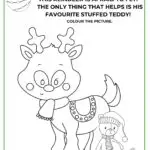 The reindeer is scared to fly, but is being comforted by their favorite stuffed teddy, and the viewer is being asked to color the picture.