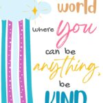 The image is promoting kindness and showing that it is possible to be kind in any situation.