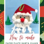 In the image, a step-by-step guide is being provided on how to make a paper plate Santa Claus.