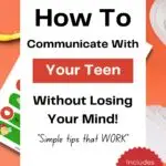 This image is providing tips and resources to help parents communicate with their teens without losing their minds.