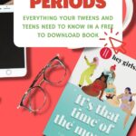 This image is promoting a free downloadable book to help tweens and teens learn about periods and how to prepare for them.