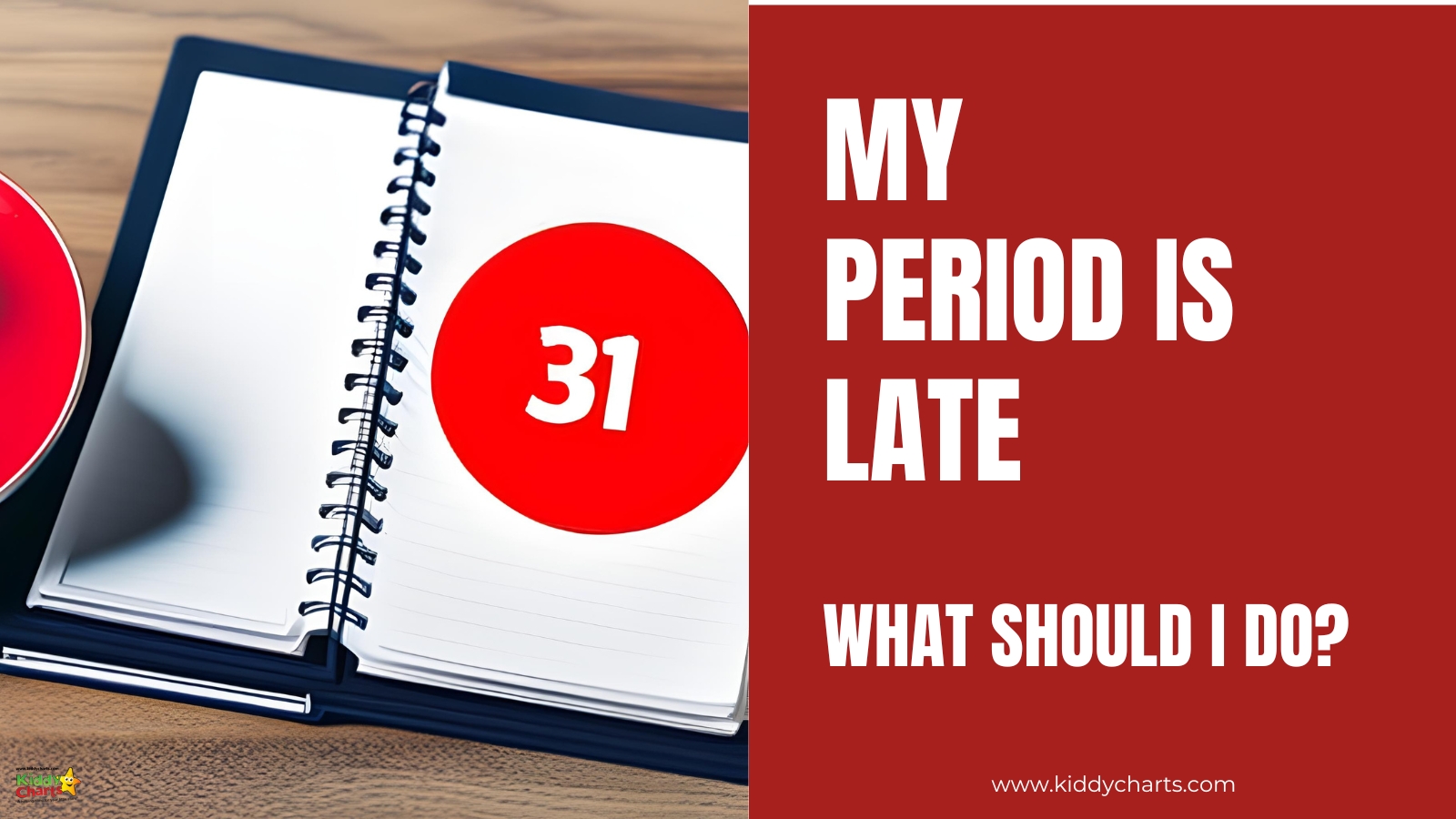 My period is late. What should I do?