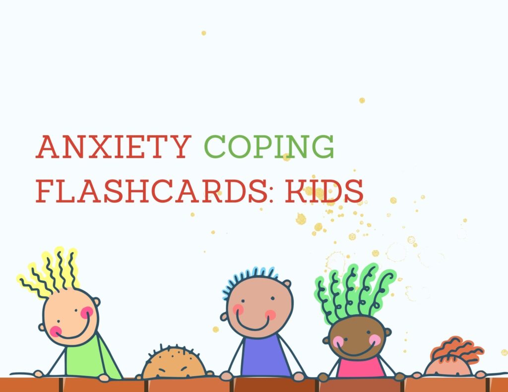 The image depicts children using flashcards to learn coping skills to help manage their anxiety.