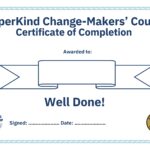 The SuperKind Change-Makers' Course has been completed by SuperKi and SuperKind, and they have been awarded a Certificate of Completion for their achievement.