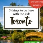The image is of a website page featuring five activities to do with kids in Toronto, Canada, with accompanying colouring pages.