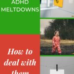 This image is providing information on how to deal with ADHD meltdowns in children, with a link to a website for further information.