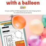 This image is demonstrating a STEM experiment for kids to help them understand sound waves by creating a balloon sound collector.