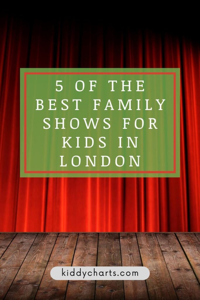 This image is promoting five of the best family shows for kids in London, as recommended by kiddycharts.com.