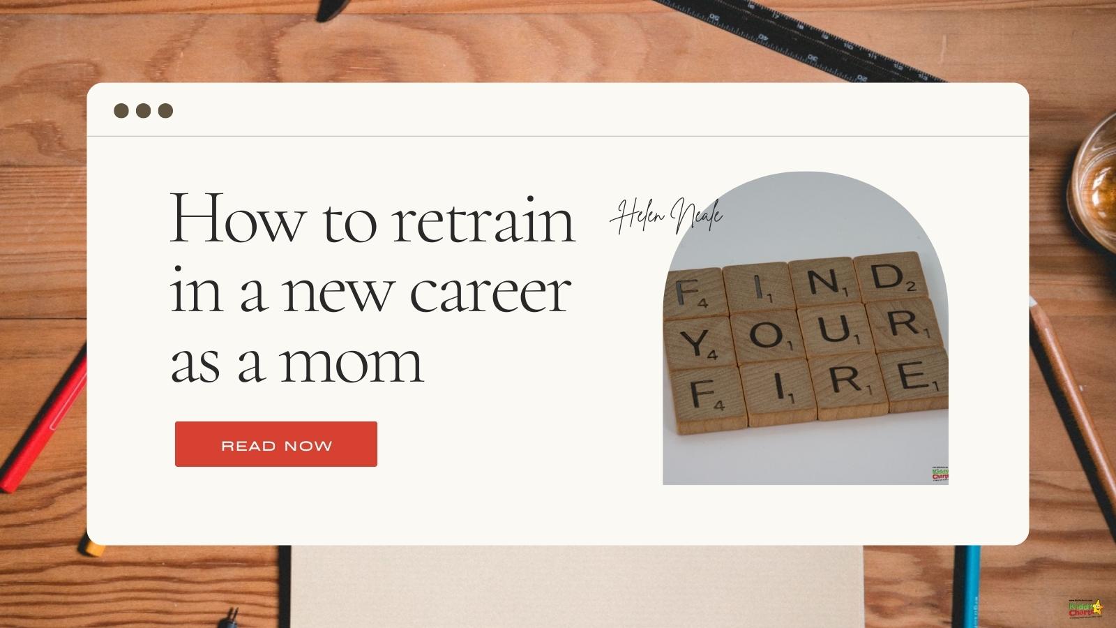 How to retrain for a new career as a mom
