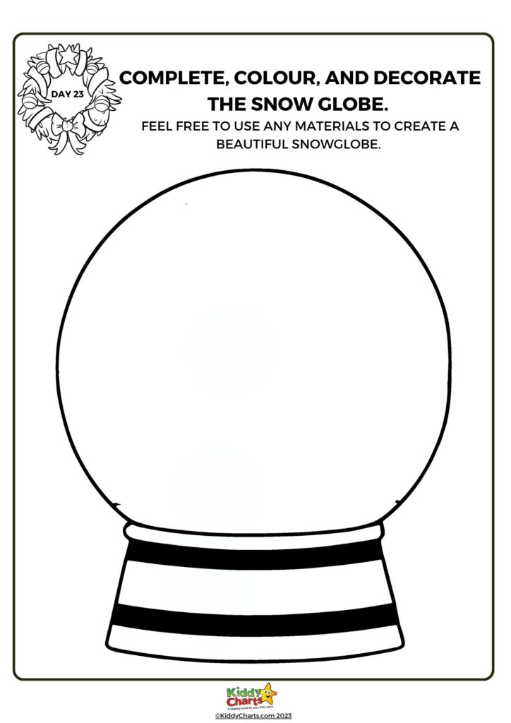This is a black and white coloring page featuring an outline of a snow globe with a caption instructing to complete, color, and decorate it.