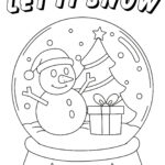 This is a black and white coloring page featuring the phrase "LET IT SNOW" with a snow globe containing a snowman, Christmas tree, and gift.