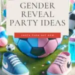 This poster provides gender reveal party ideas with images of blue and pink soccer balls, baby shoes, and confetti, suggesting a sports theme.