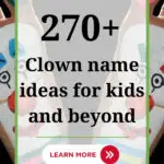 This image features a colorful graphic with text advertising "270+ Clown name ideas for kids and beyond," with a "Learn More" call-to-action button.