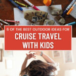 The image is a digital ad for cruise travel with kids, featuring art supplies and a child, with text overlay promoting outdoor ideas.
