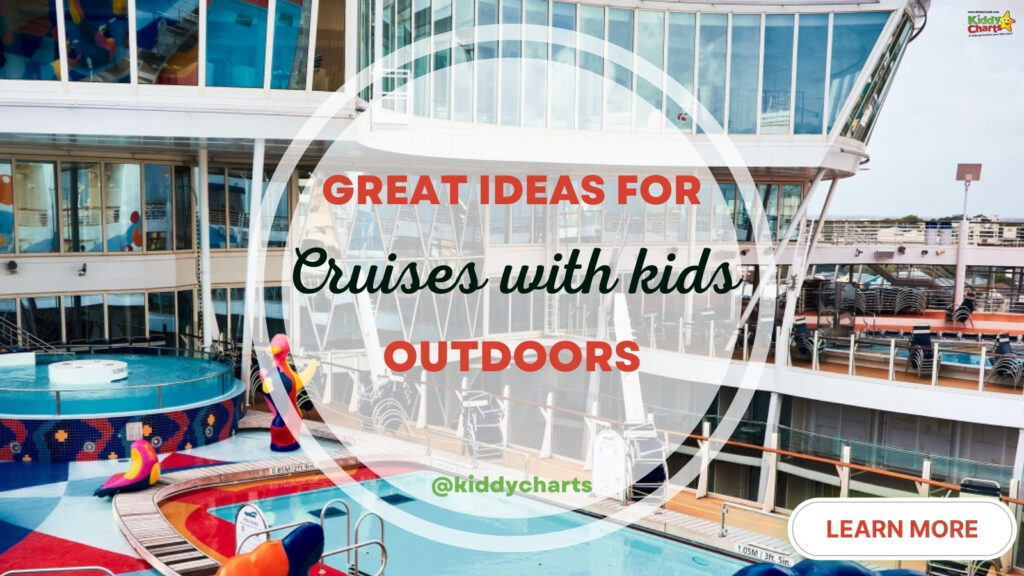This image is an advertisement with the text "Great ideas for cruises with kids outdoors" featuring a colorful pool deck with water slides and an empty pool.
