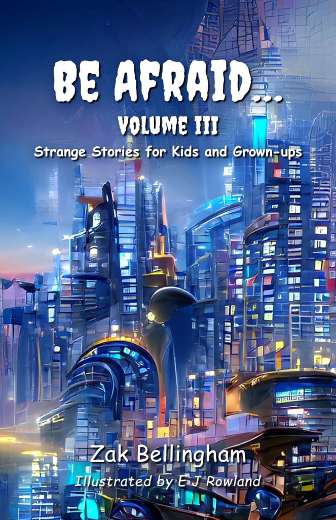 The image shows a futuristic cityscape at dusk with towering skyscrapers and a figure gazing at the horizon. It's a book cover for "BE AFRAID Volume III."