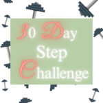 This image shows a poster or flyer for a "30 Day Step Challenge," decorated with cartoon barbell weights around the edges, emphasizing physical activity.