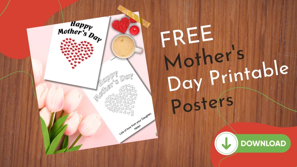 The image features a promotional display for free Mother's Day printable posters with heart-themed cards, tulips, and a coffee cup on a wooden background.