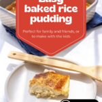 The image is a promotional graphic for "Easy baked rice pudding", suggesting it's suitable for families and making with children, featuring a website link.