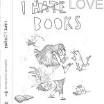 Black and white book cover illustration titled "I HATE LOVE BOOKS" with a person and a cat conversing amidst flying and falling books. Artist: MARIAJO ILUSTRAJO.