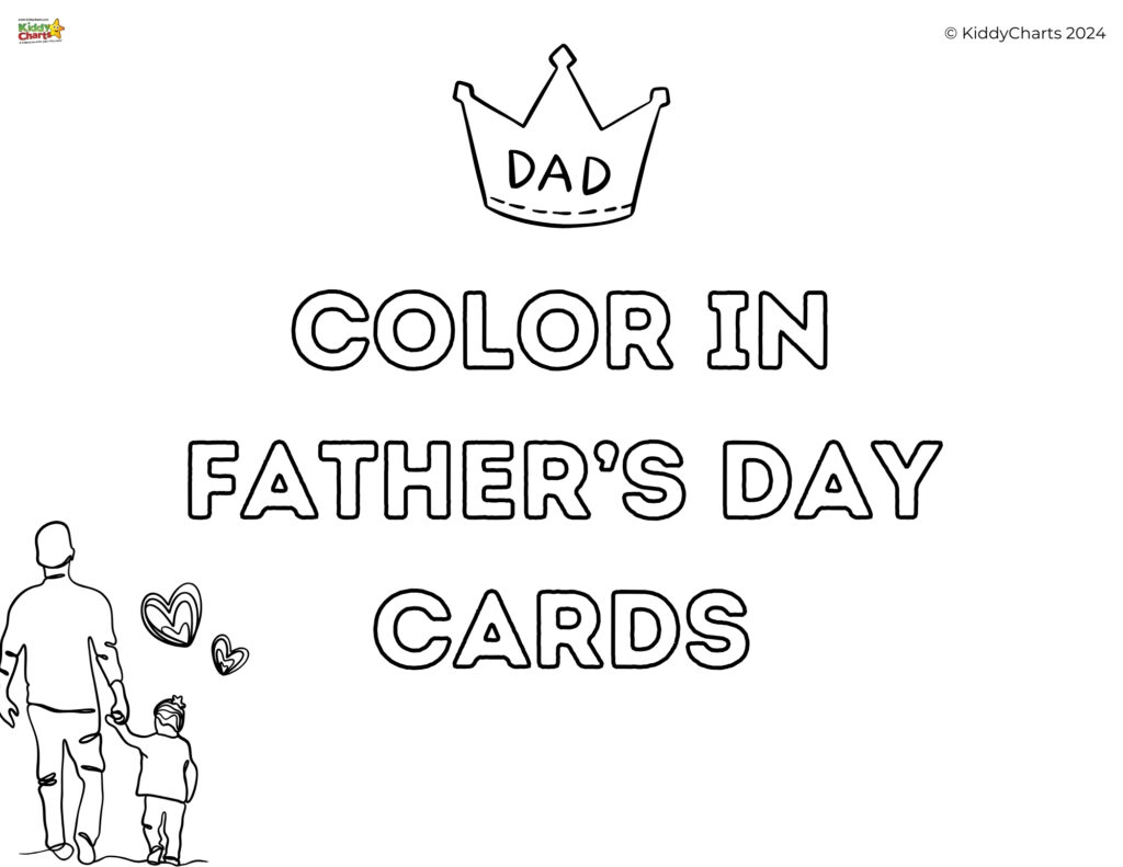 An outlined coloring page for Father's Day featuring text, a crown with "DAD", and the silhouette of a person holding hands with a small child.
