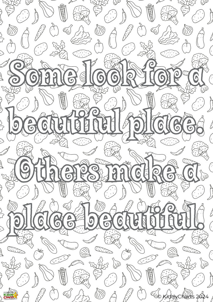 The image features a variety of hand-drawn vegetables with the phrase "Some look for a beautiful place. Others make a place beautiful" centered.