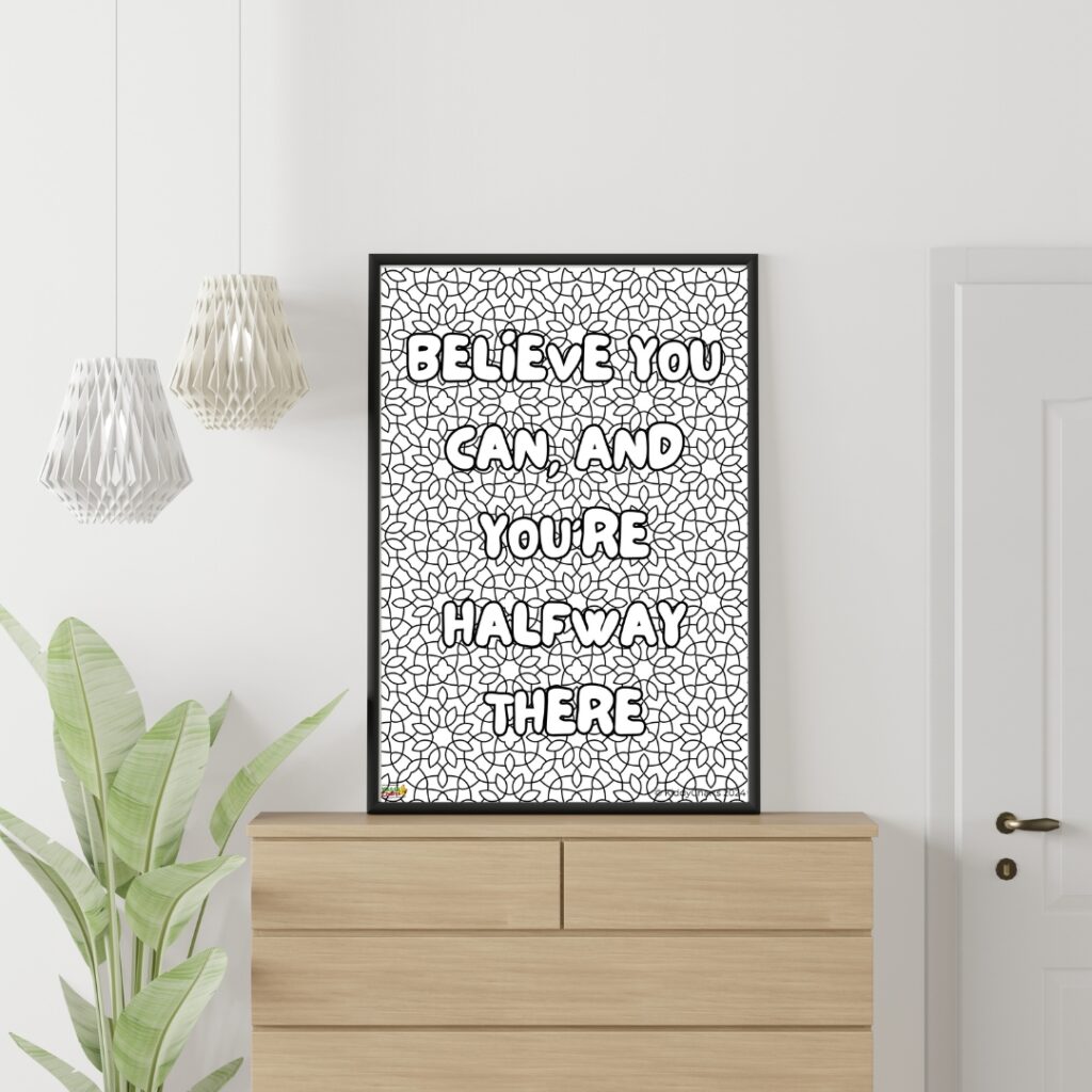 The image shows a framed motivational quote "BELIEVE YOU CAN AND YOU'RE HALFWAY THERE" on a wall, with pendant lights, and a wooden dresser with a plant.