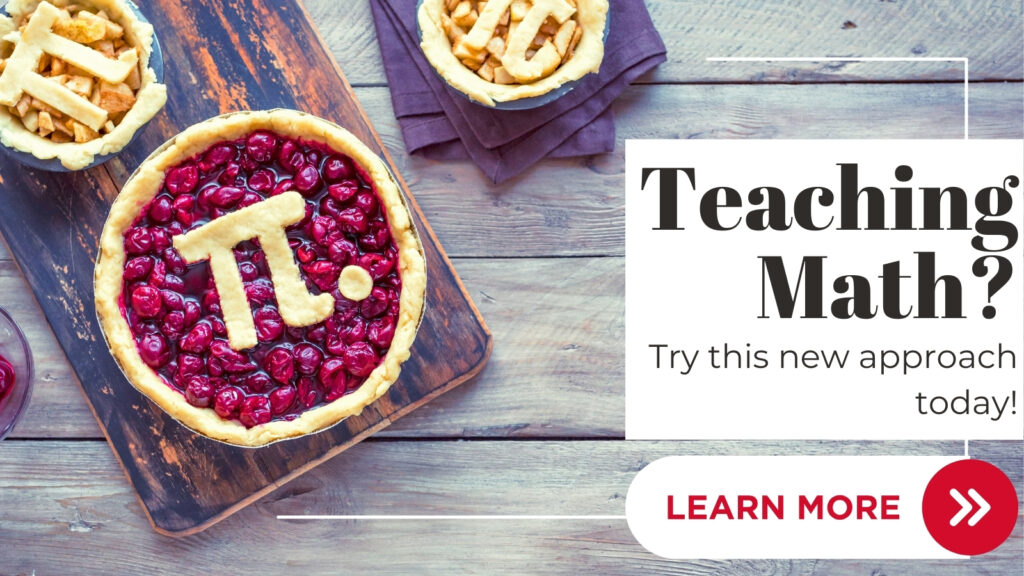 This image shows a cherry pie with a pi symbol on top, alongside a math teaching advertisement with the caption "Teaching Math? Try this new approach today!"