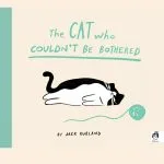 The image shows a book cover titled "The CAT who COULDN'T BE BOTHERED" by Jack Kurland. A lazy cat lies near a ball of yarn.