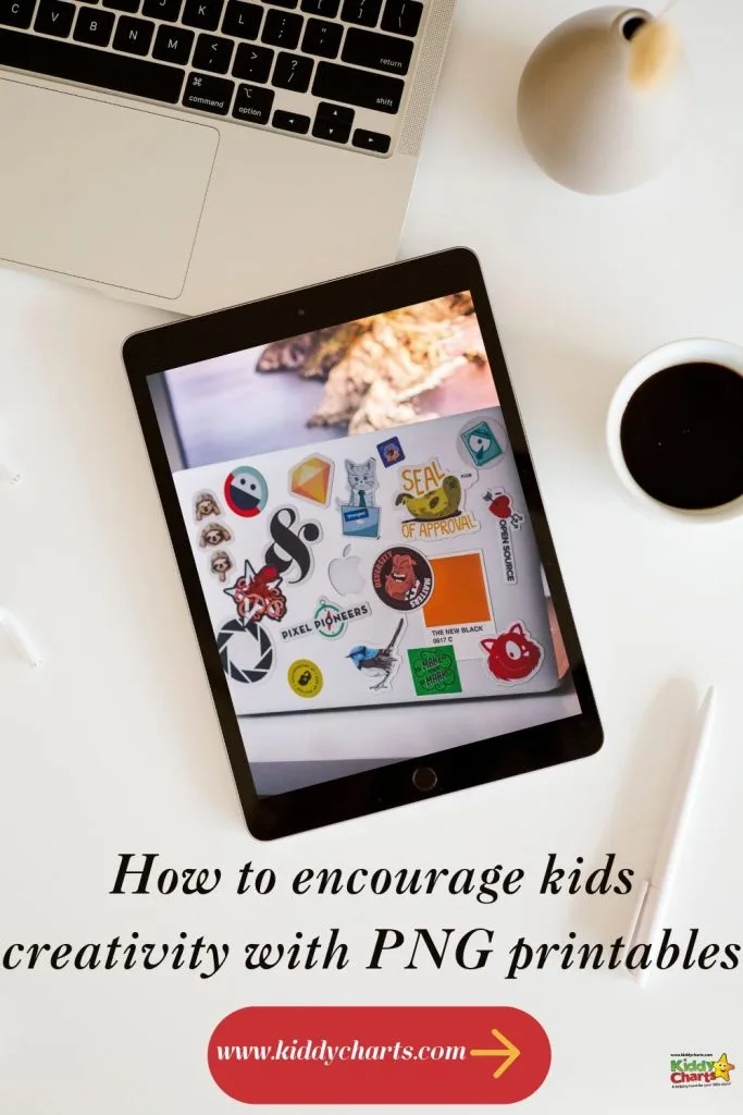 Tablet with colorful stickers, surrounded by a laptop, coffee cup, and vase. Text promotes encouraging kids' creativity with PNG printables at kiddycharts.com.