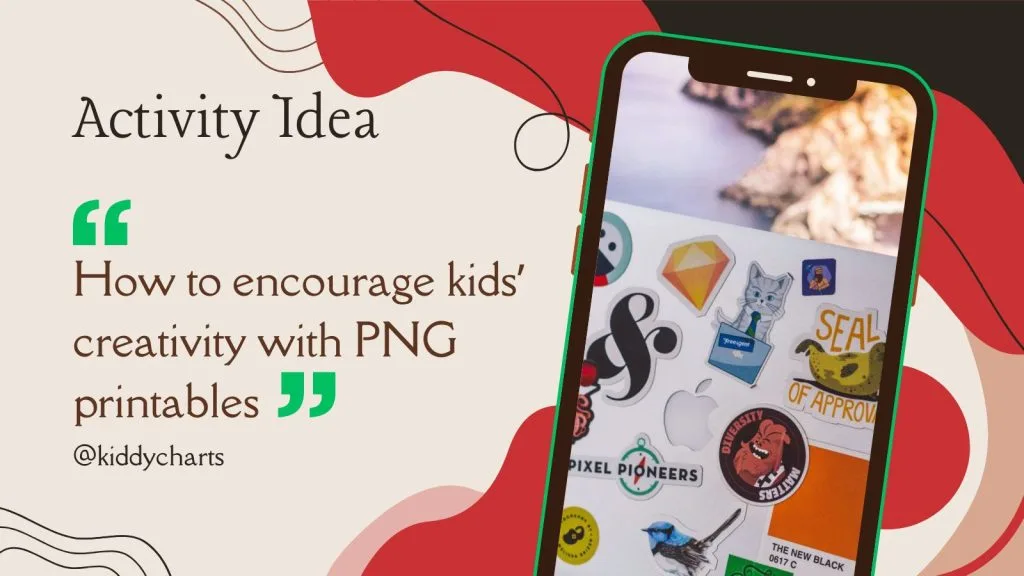 Colorful promotional graphic titled "Activity Idea," showing a phone with digital stickers to inspire kids' creativity using PNG printables.