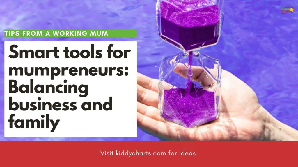 A person holds a purple sand-filled hourglass. Text offers tools for balancing business and family. Visit kiddycharts.com for ideas.