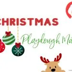 Festive-themed image featuring Christmas ornaments, Santa, and a reindeer. Text reads “Christmas Playdough Mats” in red and green fonts.