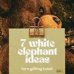 A large teddy bear with lights in the background displays a card titled "7 white elephant ideas for a gifting twist!"