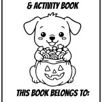A cute puppy holds a pumpkin-shaped basket full of candy on a Halloween coloring and activity book cover.
