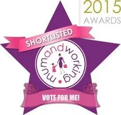 Vote for me in Mum and Working Awards - Finalist Working Parent Blog