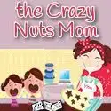 The Crazy Nuts Mom is holding a sign that reads 