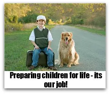 Preparing children for life: Its our job!