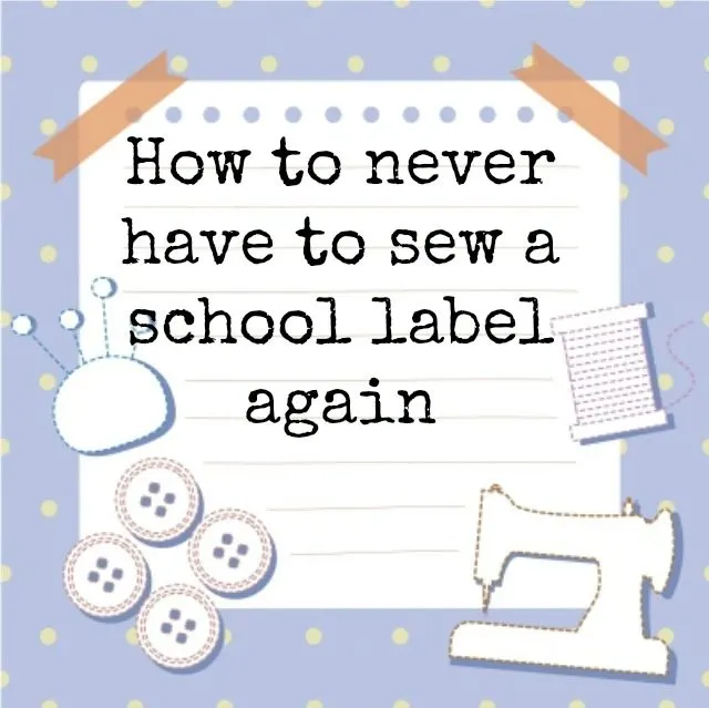 Are you fed up of sewing school labels on to your kids clothes. So am I - and now I don't have to - find out why here!