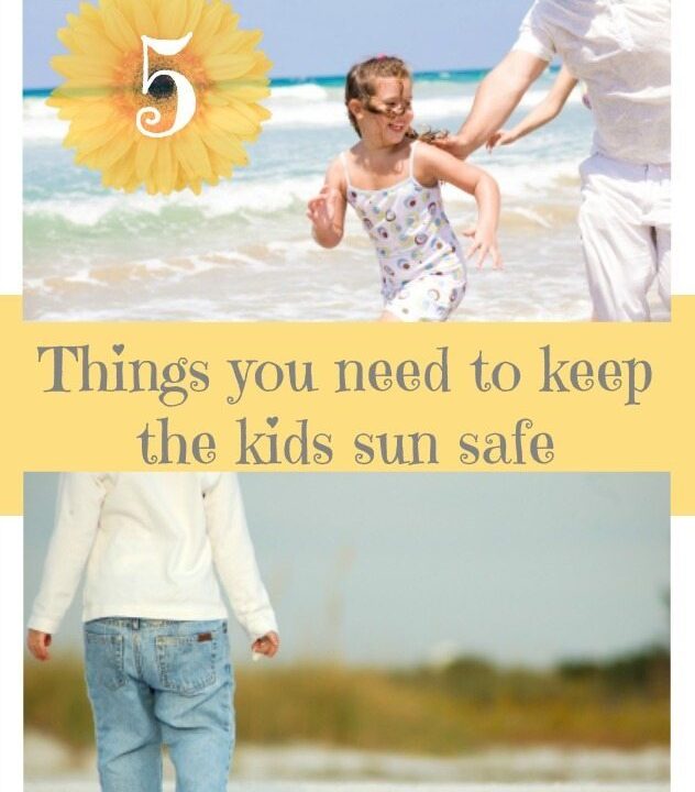 What are the five most important things in life to keep your kids safe in the sun? These our ours!